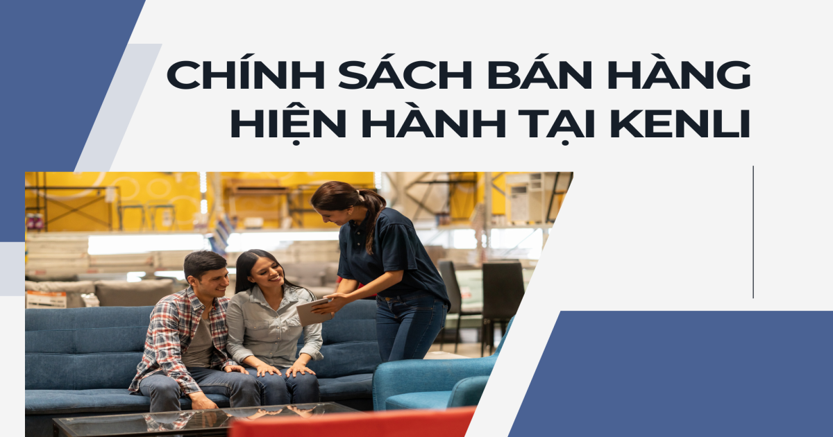 [KINH DOANH] Chính sách Bán hàng Hiện hành tại Kenli (Tháng 3/2024)